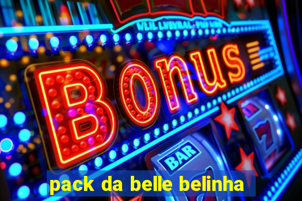 pack da belle belinha